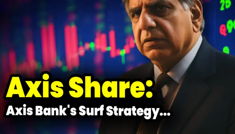 Axis Share: Axis Bank’s Surf Strategy Dive Into Their Playbook!