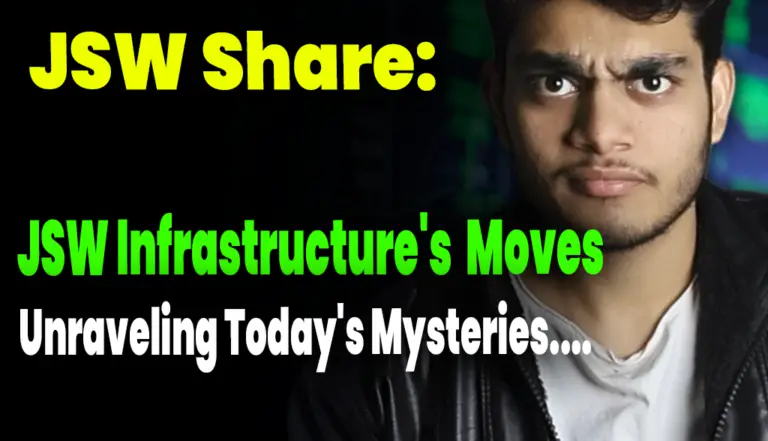 JSW Share: JSW Infrastructure’s Market Moves: Unraveling Today’s Mysteries