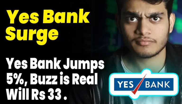 Yes Bank Surge: Yes Bank Jumps 5%, Buzz is Real Will Rs 33 Unlock the Surge?